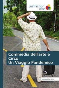 Commedia dell'arte e Circo Un Viaggio Pandemico - Villa Góis, Marcus