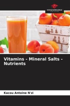 Vitamins - Mineral Salts - Nutrients - N'zi, Kacou Antoine