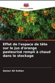 Effet de l'espace de tête sur le jus d'orange pasteurisé rempli à chaud dans le stockage