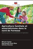 Agriculture familiale et associativisme dans le nord de Formose