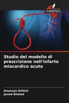 Studio del modello di prescrizione nell'infarto miocardico acuto - Gehlot, Anusuya;Ahmed, Javed