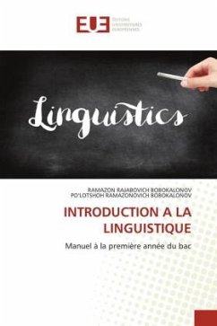 INTRODUCTION A LA LINGUISTIQUE - BOBOKALONOV, RAMAZON RAJABOVICH;BOBOKALONOV, PO'LOTSHOH RAMAZONOVICH