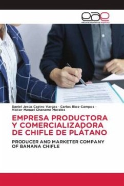 EMPRESA PRODUCTORA Y COMERCIALIZADORA DE CHIFLE DE PLÁTANO - Castro Vargas, Daniel Jesús;Rios-Campos, Carlos;Chaname Morales, Victor Manuel