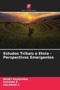 Estudos Tribais e Etnia - Perspectivas Emergentes - Rajadurai, Benet;R, KUSUMA;C, KALARANI