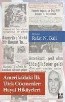 Amerikadaki Ilk Türk Göcmenler Hayat Hikayeleri - N. Bali, Rifat