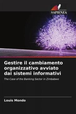 Gestire il cambiamento organizzativo avviato dai sistemi informativi - Mondo, Louis