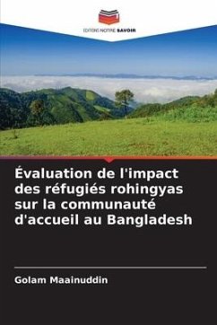 Évaluation de l'impact des réfugiés rohingyas sur la communauté d'accueil au Bangladesh - Maainuddin, Golam