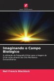 Imaginando o Campo Biológico