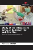 Study of the interactions between Cadmium (Cd) and Zinc (Zn)