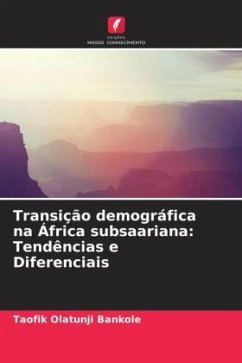 Transição demográfica na África subsaariana: Tendências e Diferenciais - Bankole, Taofik Olatunji