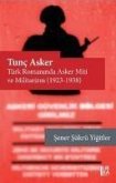 Tunc Asker - Türk Romaninda Asker Miti ve Militarizm 1923-1938