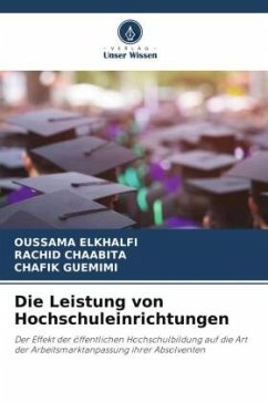 Die Leistung von Hochschuleinrichtungen - ELKHALFI, Oussama;Chaabita, Rachid;GUEMIMI, Chafik