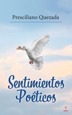Sentimientos Poéticos (eBook, ePUB) - Quezada, Presciliano