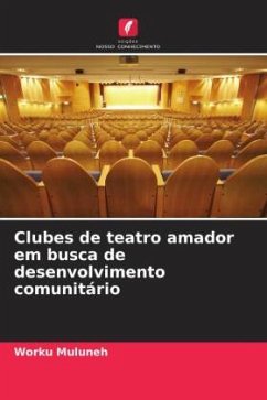 Clubes de teatro amador em busca de desenvolvimento comunitário - Muluneh, Worku