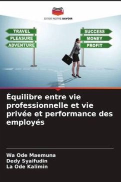 Équilibre entre vie professionnelle et vie privée et performance des employés - Maemuna, Wa Ode;Syaifudin, Dedy;Kalimin, La Ode