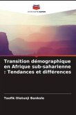 Transition démographique en Afrique sub-saharienne : Tendances et différences