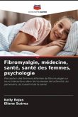 Fibromyalgie, médecine, santé, santé des femmes, psychologie