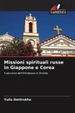 Missioni spirituali russe in Giappone e Corea