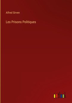 Les Prisons Politiques - Sirven, Alfred