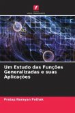 Um Estudo das Funções Generalizadas e suas Aplicações