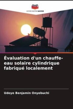 Évaluation d'un chauffe-eau solaire cylindrique fabriqué localement - Benjamin Onyebuchi, Udoye