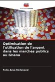 Optimisation de l'utilisation de l'argent dans les marchés publics au Ghana