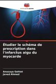 Étudier le schéma de prescription dans l'infarctus aigu du myocarde