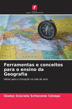 Ferramentas e conceitos para o ensino da Geografia - Schiavone Cánepa, Gladys Graciela