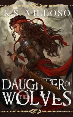 Daughter of the Wolves (Blackwood Marauders, #2) (eBook, ePUB) - Villoso, K. S.