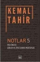 Notlar 5 - Tahir, Kemal; Yazoglu, Cengiz; Tahir, Kemal; Yazoglu, Cengiz