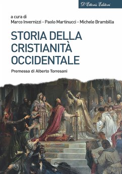Storia della Cristianità occidentale (eBook, ePUB) - Invernizzi, Marco; Martinucci, Paolo; Brambilla, Michele