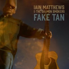 Fake Tan - Matthews,Iain & The Salmon Smokers