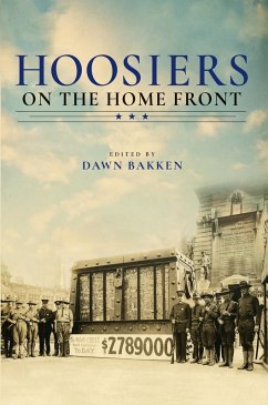 Hoosiers on the Home Front (eBook, ePUB) - Bakken, Dawn