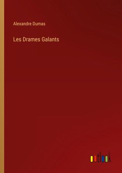 Les Drames Galants - Dumas, Alexandre