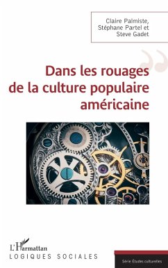 Dans les rouages de la culture populaire américaine Cover Dans les rouages de la culture populaire américaine