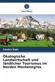 Ökologische Landwirtschaft und ländlicher Tourismus im Norden Montenegros