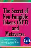 The Secret of Non-Fungible Tokens (NFT) and Metaverse (eBook, ePUB)