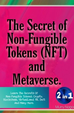 Cover The Secret of Non-Fungible Tokens (NFT) and Metaverse (eBook, ePUB)
