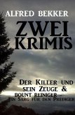 Zwei Krimis: Der Killer und sein Zeuge & Bount Reiniger - Ein Sarg für den Prediger (eBook, ePUB)