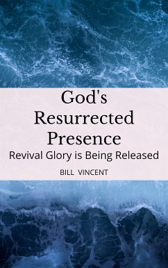 God's Resurrected Presence (eBook, ePUB) - Vincent, Bill