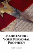 Manifesting Your Personal Prophecy... - Bild 1