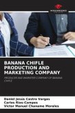 BANANA CHIFLE PRODUCTION AND MARKETING COMPANY