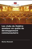 Les clubs de théâtre amateur en quête de développement communautaire