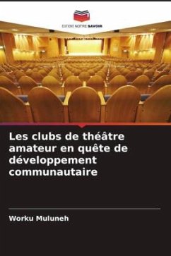 Les clubs de théâtre amateur en quête de développement communautaire - Muluneh, Worku