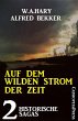 Auf dem wilden Strom der Zeit: 2... - Bild 1