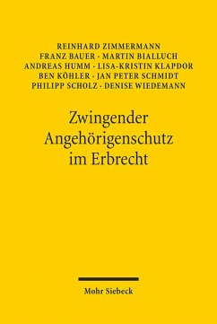 Zwingender Angehörigenschutz im Erbrecht (eBook, PDF) - Bauer, Franz; Bialluch, Martin; Humm, Andreas; J; Klapdor, Lisa-Kristin; Köhler, Ben; Zimmermann, Reinhard