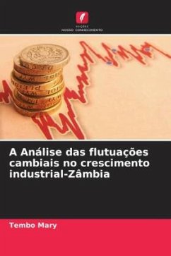 A Análise das flutuações cambiais no crescimento industrial-Zâmbia - Mary, Tembo