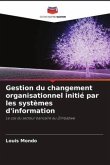 Gestion du changement organisationnel initié par les systèmes d'information