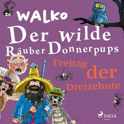 Der wilde Räuber Donnerpups – Freitag der Dreizehnte (MP3-Download) - Walko