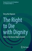 The Right to Die with Dignity (eBook, PDF)